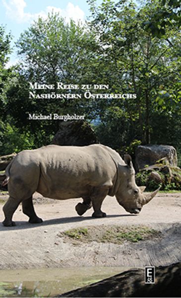 Cover von Meine Reis ezu den Nashörnern Österreichs