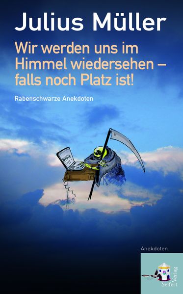 Cover von Wir werden uns im Himmel wiedersehen – falls noch Platz ist!
