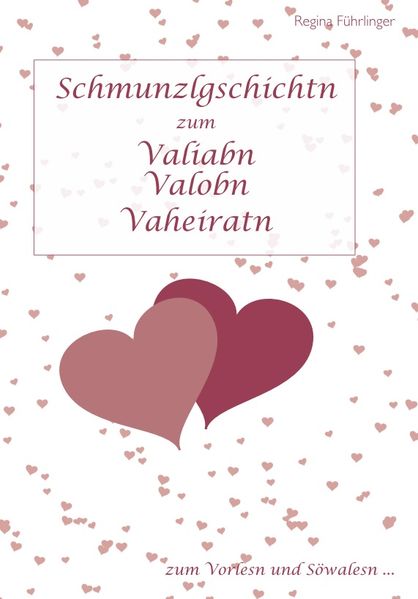 Cover von Schmunzlgschichtn zum Valiabn – Valobn – Vaheiratn