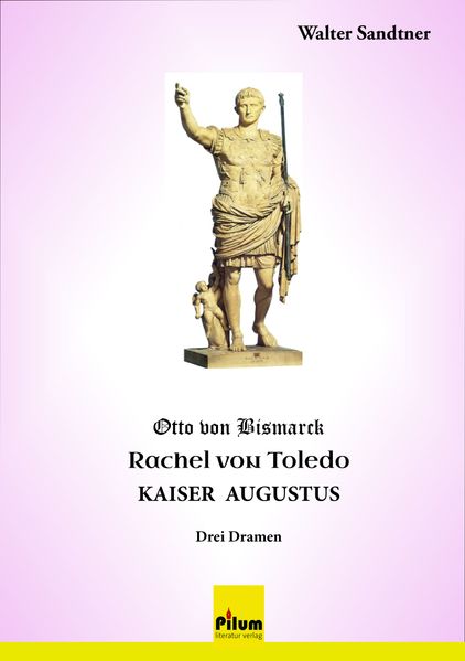 Cover von Otto von Bismarck – Rachel von Toledo – Kaiser Augustus