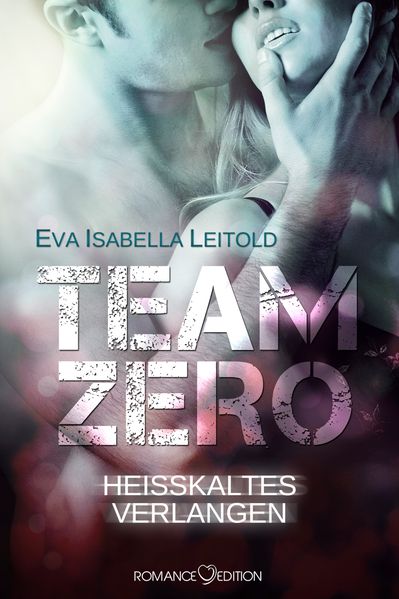 Cover von Team Zero – Heißkaltes Verlangen