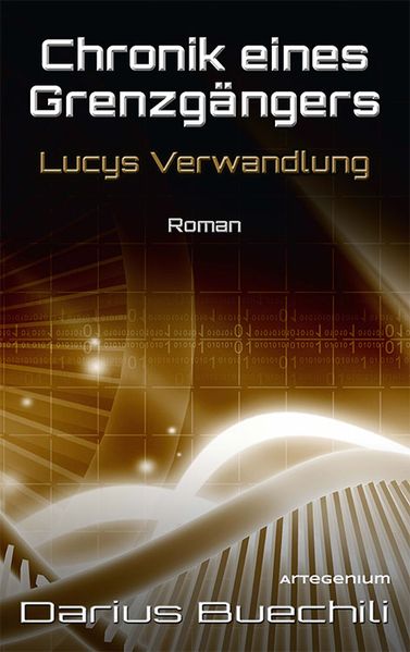 Cover von Chronik eines Grenzgängers: Lucys Verwandlung
