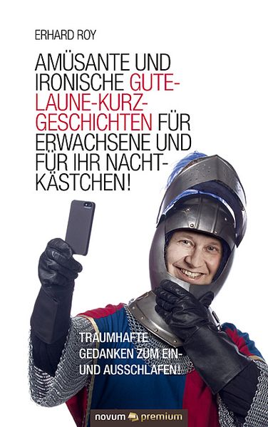 Cover von Amüsante und ironische Gute-Laune-Kurzgeschichten für Erwachsene und für Ihr Nachtkästchen!