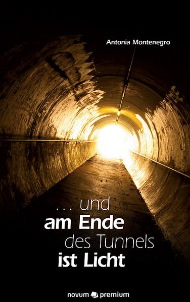 Cover von … und am Ende des Tunnels ist Licht