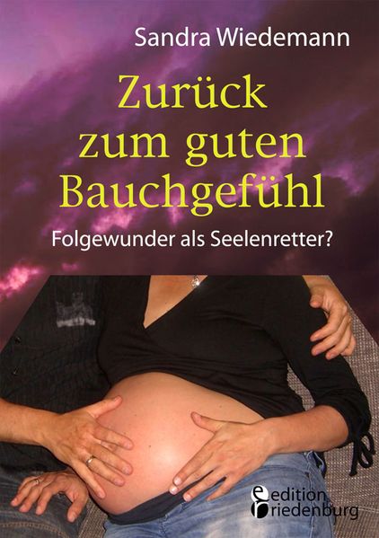 Cover von Zurück zum guten Bauchgefühl – Folgewunder als Seelenretter?