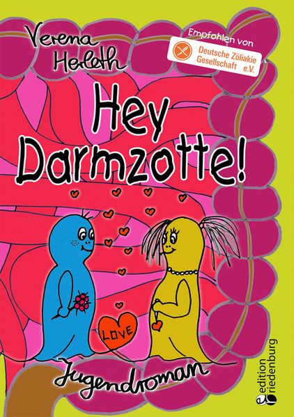Cover von Hey Darmzotte! Jugendroman (Empfohlen von der Deutschen Zöliakie Gesellschaft e.V.)