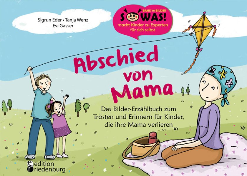 Cover von Abschied von Mama – Das Bilder-Erzählbuch zum Trösten und Erinnern für Kinder, die ihre Mama verlieren