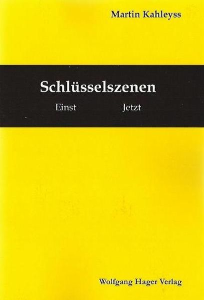 Cover von Schlüsselszenen Einst – Jetzt