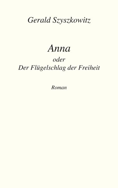 Cover von Anna oder Der Flügelschlag der Freiheit