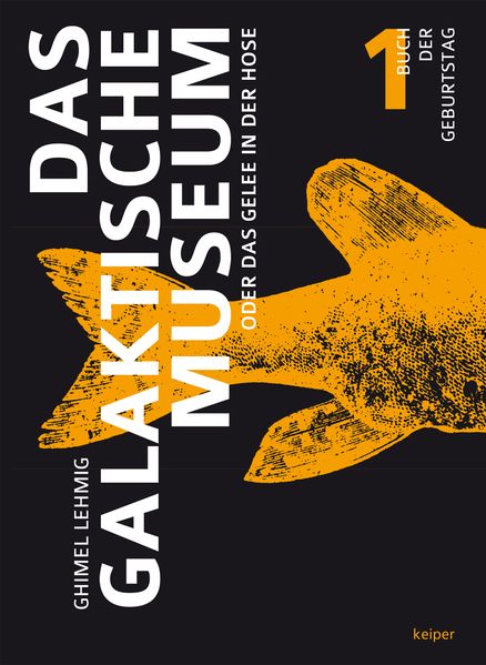 Cover von Das Galaktische Museum oder das Gelee in der Hose
