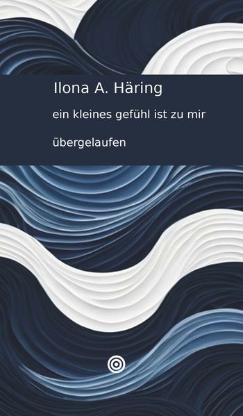 Cover von Ein kleines Gefühl ist zu mir übergelaufen