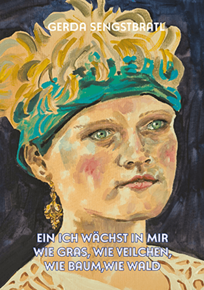 Cover von Ein Ich wächst in mir wie Gras, wie Veilchen, wie Baum, wie Wald