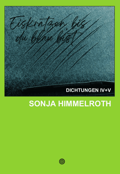 Cover von DICHTUNGEN IV + V oder: EISKRATZEN, BIS DU BLAU BIST