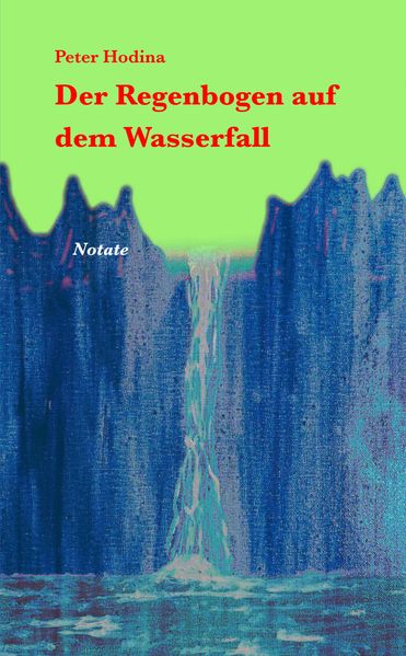 Cover von DER REGENBOGEN AUF DEM WASSERFALL