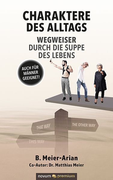 Cover von Charaktere des Alltags – Wegweiser durch die Suppe des Lebens