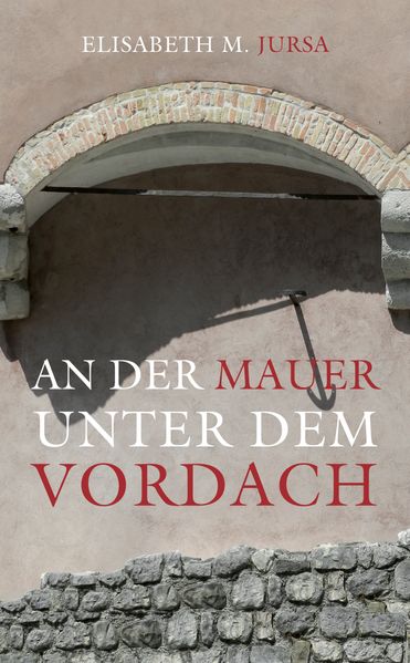 Cover von An der Mauer unter dem Vordach