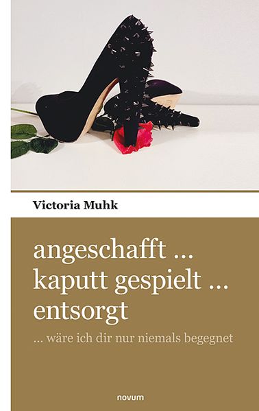 Cover von angeschafft … kaputt gespielt … entsorgt