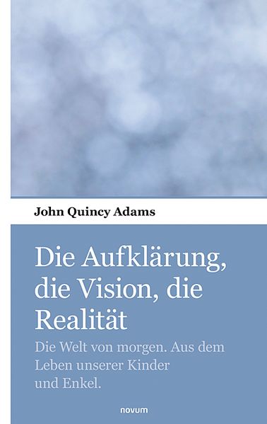 Cover von Die Aufklärung, die Vision, die Realität