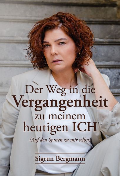 Cover von Der Weg in die Vergangenheit zu meinem heutigen ICH