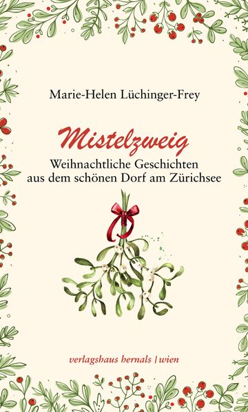 Cover von Mistelzweig – Weihnachtliche Geschichten aus dem schönen Dorf am Zürichsee