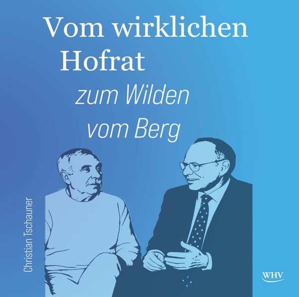 Cover von Vom wirklichen Hofrat zum Wilden vom Berg