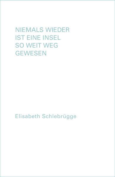 Cover von Niemals wieder ist eine Insel so weit weg gewesen