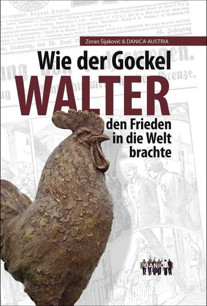 Cover von Wie der Gockel Walter den Frieden in die Welt brachte