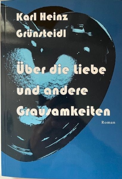 Cover von Über die Liebe und andere Grausamkeiten