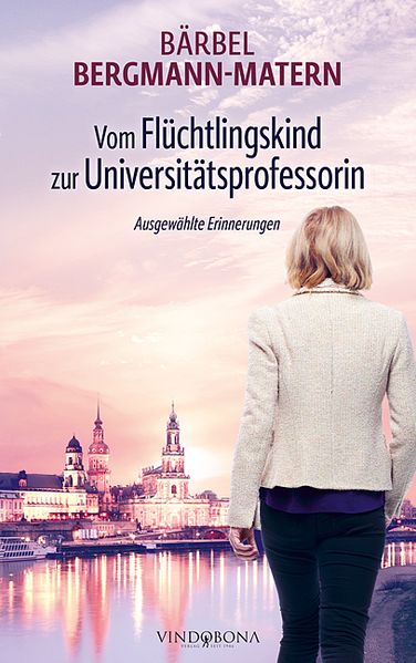 Cover von Vom Flüchtlingskind zur Universitätsprofessorin