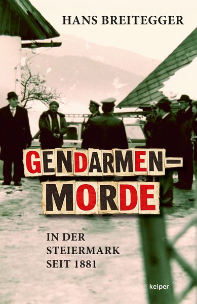 Cover von Gendarmenmorde in der Steiermark seit 1881