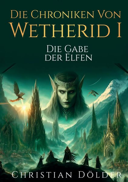 Cover von Die Chroniken von Wetherid I – Die Gabe der Elfen