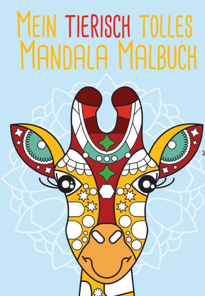 Cover von Mein tierisch tolles Mandala Malbuch