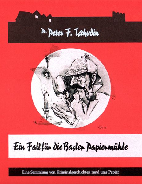Cover von Ein Fall für die Basler Papiermühle