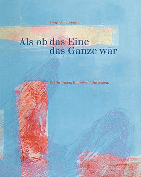 Cover von Als ob das Eine das Ganze wär