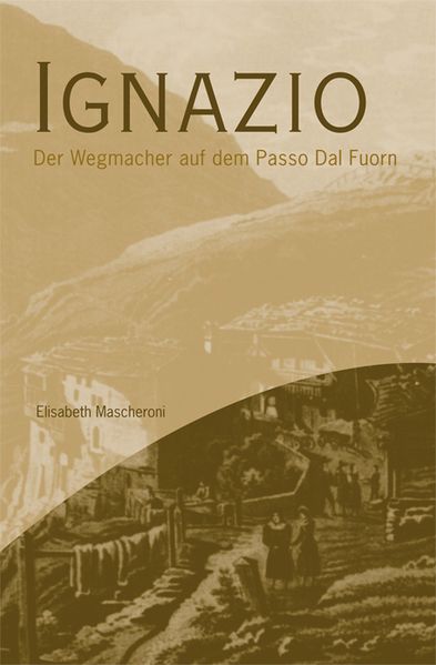 Cover von Ignazio, der Wegmacher auf dem Passo dal Fuorn