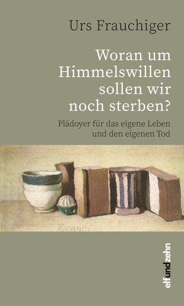 Cover von Woran um Himmelswillen sollen wir noch sterben?