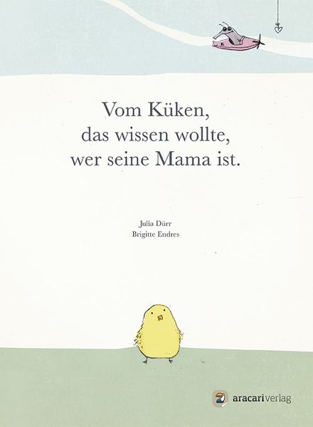 Cover von Vom Küken, das wissen wollte, wer seine Mama ist