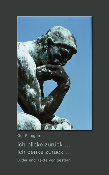 Cover von Ich blicke zurück …Ich denke zurück …