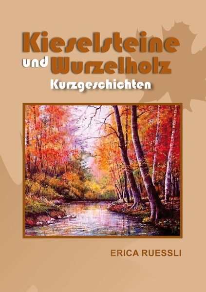 Cover von Kieselsteine und Wurzelholz