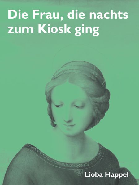 Cover von Die Frau, die nachts zum Kiosk ging
