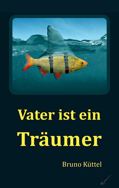 Cover von Vater ist ein Träumer
