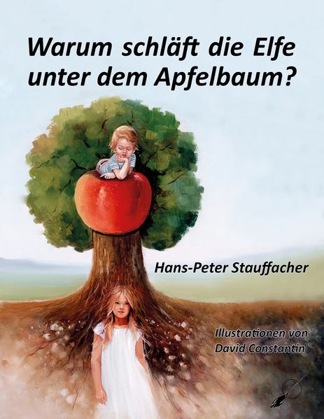 Cover von Warum schläft die Elfe unter dem Apfelbaum?