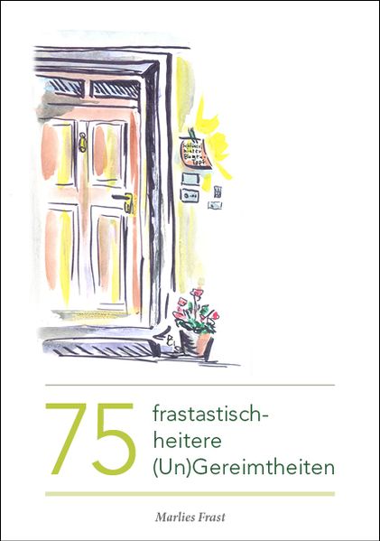 Cover von 75 frastastisch-heitere (Un)Gereimtheiten