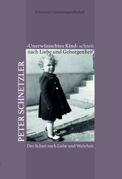 Cover von ‹Unerwünschtes Kind› schreit nach Liebe und Geborgenheit