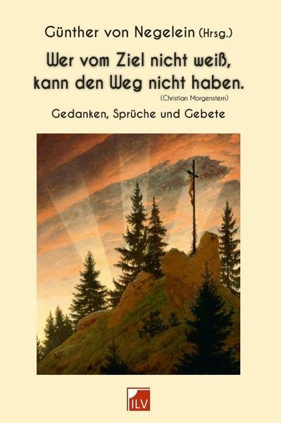 Cover von Wer vom Ziel nicht weiß, kann den Weg nicht haben.