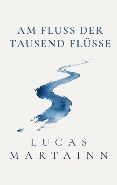 Cover von Am Fluss der Tausend Flüsse