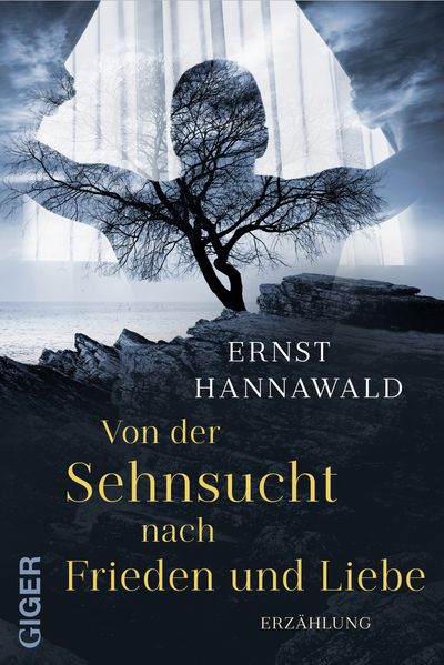 Cover von Von der Sehnsucht nach Frieden und Liebe