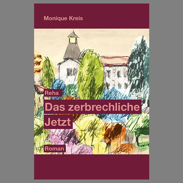 Cover von Reha – das zerbrechliche Jetzt