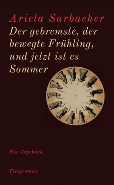 Cover von Der gebremste, der bewegte Frühling, und jetzt ist es Sommer