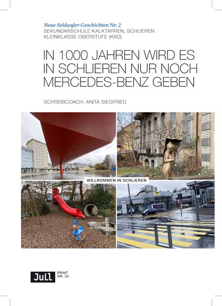 Cover von In 1000 Jahren wird es in Schlieren nur noch Mercedes-Benz geben